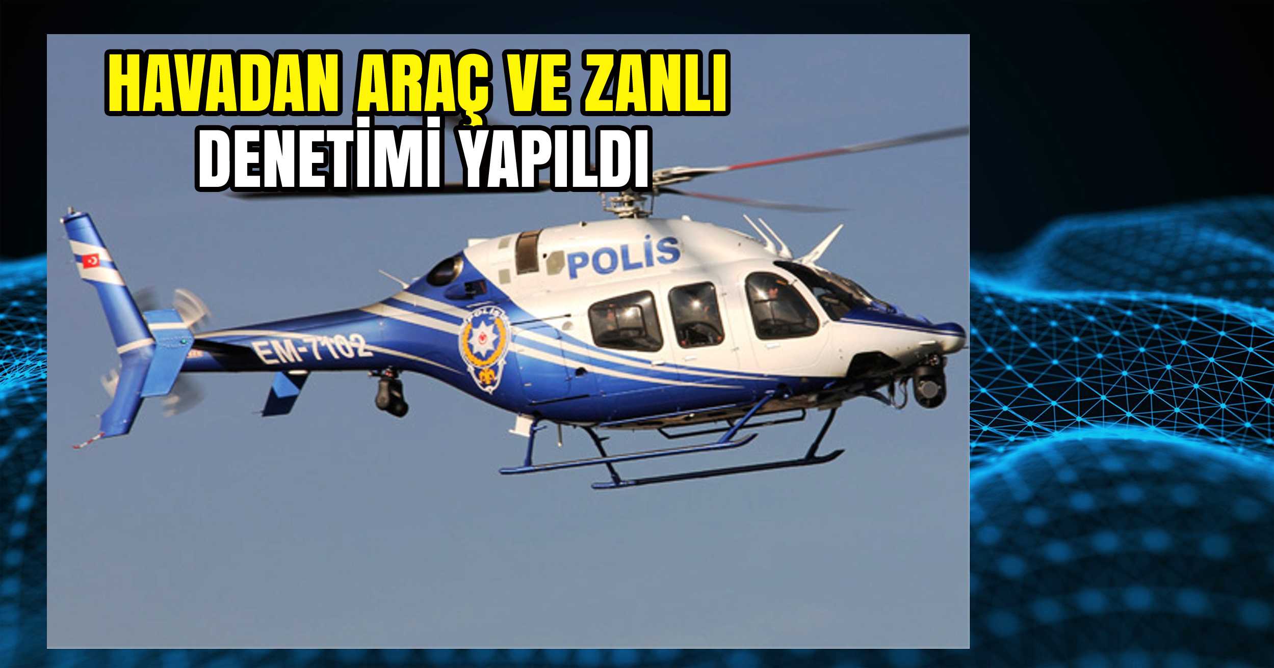 ALANYA SEMALARINDA POLİS HELİKOPTERİ