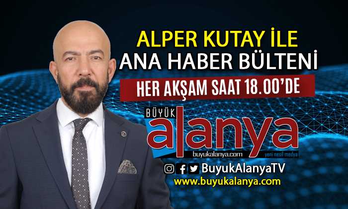 ALPER KUTAY’LA ANA HABER BAŞLIYOR