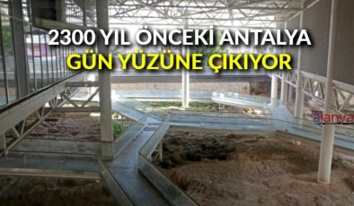 2300 yıl önceki Antalya gün yüzüne çıkıyor
