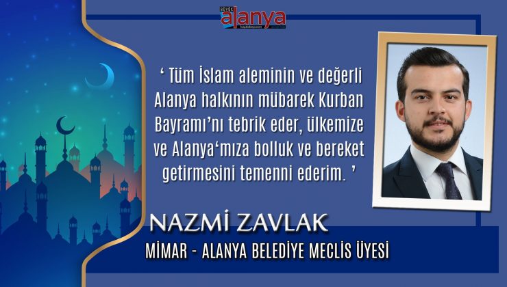Nazmi Zavlak: ‘Tüm İslam aleminin ve değerli…’