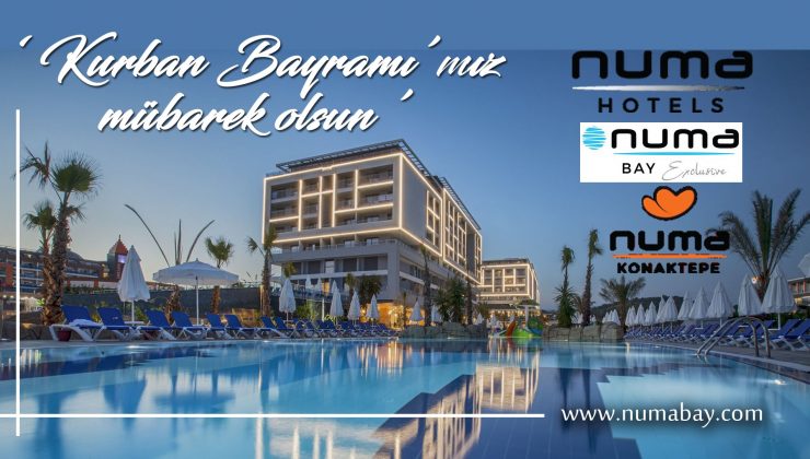 Numa Hotels: Kurban Bayramı’mız mübarek olsun
