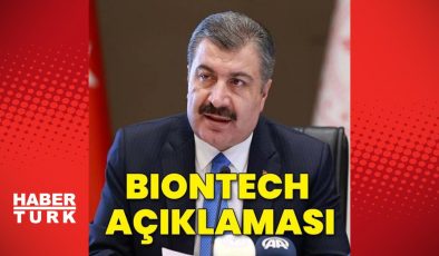 Sağlık Bakanı Koca’dan BioNTech açıklaması
