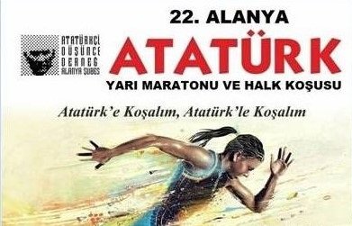 22. Alanya Atatürk Yarı Maratonu ve Halk Koşusu çağrısı
