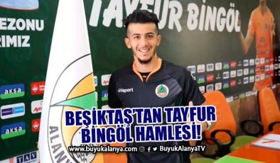 Beşiktaş’tan Alanyaspor’a Tayfur Bingöl teklifi