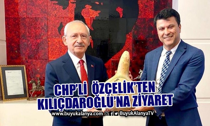 CHP’li Özçelik’ten Kılıçdaroğlu’na ziyaret