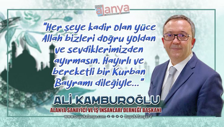 Ali Kamburoğlu: “Kurban Bayramı’nız mübarek olsun.”