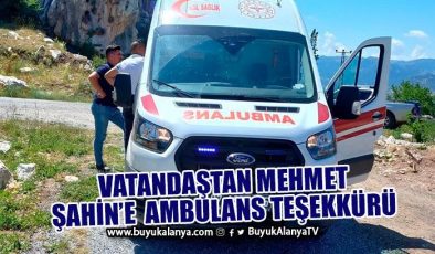Vatandaştan Mehmet Şahin’e ambulans teşekkürü