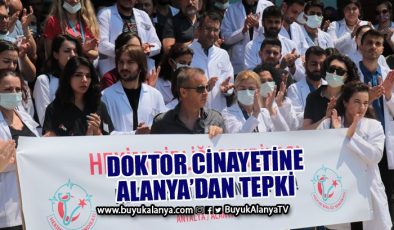 Konya’daki doktor cinayetine Alanya’dan tepki