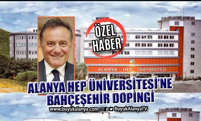 Alanya HEP Üniversitesi’ne Bahçeşehir Üniversitesi desteği