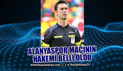 İşte Alanyaspor – İstanbulspor maçının hakemi