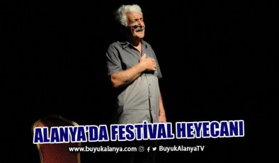 Alanya’da festival heyecanı başladı
