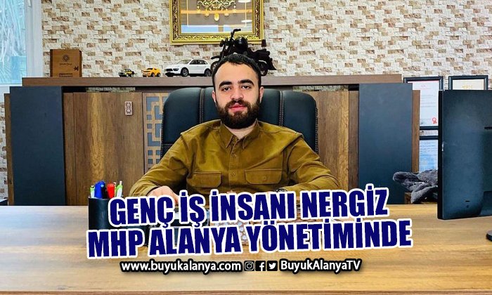 Genç işadamı Nergiz, MHP Alanya yönetimine girdi