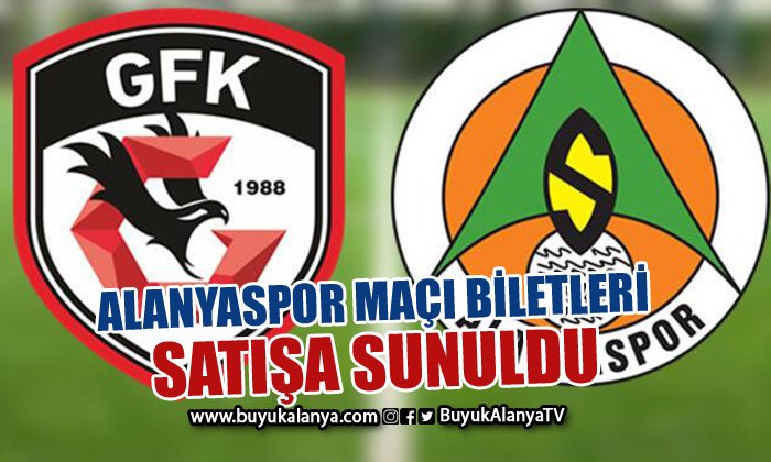 Alanyaspor-Gaziantep FK maçı biletleri satışa sunuldu