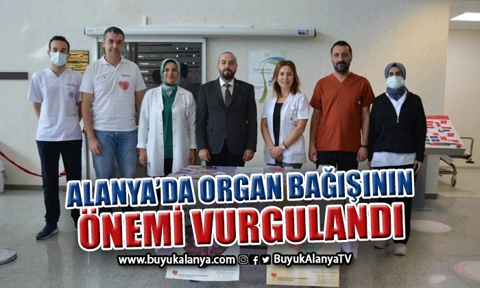 Alanya’da organ bağışının önemi anlatıldı