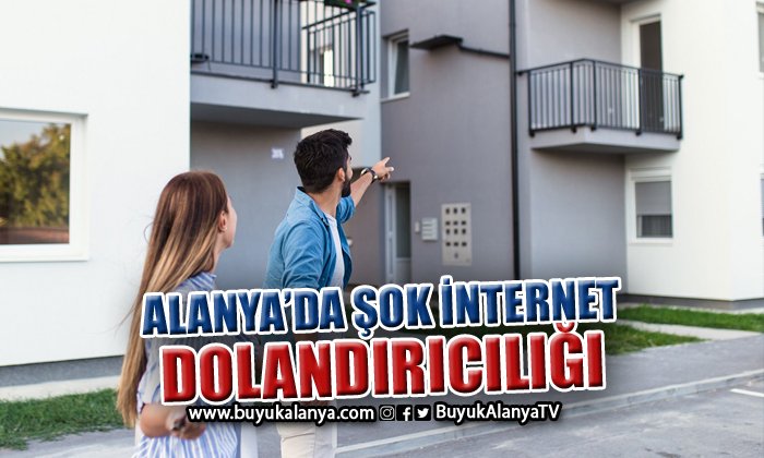 Alanya’da internetten kiralık ev dolandırıcısına rekor ceza