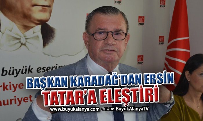 Başkan Karadağ’dan KKTC Cumhurbaşkanı Tatar’a tepki