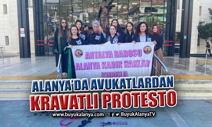 Alanya’da avukatlardan kravatlı protesto I “Erkeklerin hegemonyasına son”