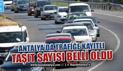Antalya’da trafiğe kayıtlı kara motorlu taşıt sayısı 1 milyon 297 bin 321 oldu