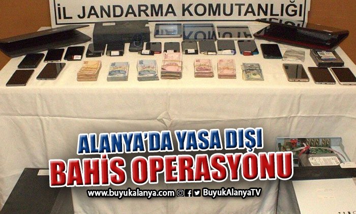 Alanya’da yasa dışı bahis operasyonu: 4 tutuklama