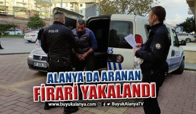 Alanya’da 13 yıl kesinleşmiş hapis cezası ile aranan şüpheli yakalandı