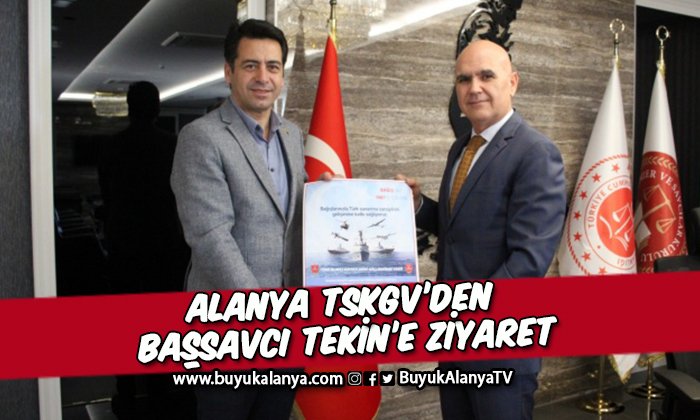 Alanya TSKGV Başkanı Özdemir’den Başsavcı Tekin’e ziyaret