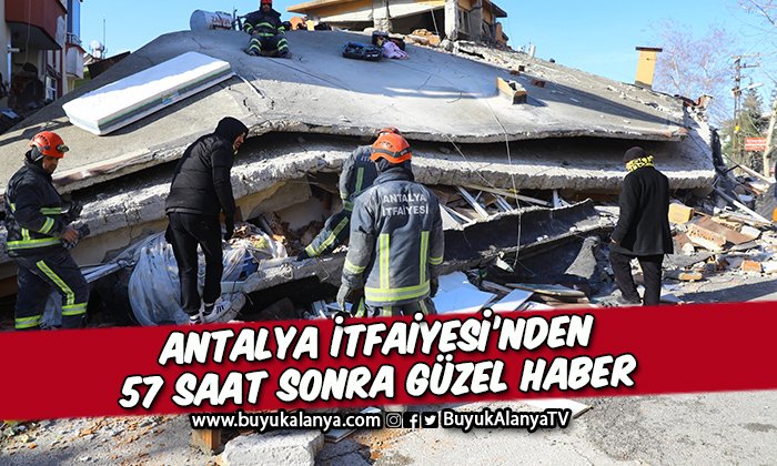 Antalya İtfaiyesi 57 saat sonra bir vatandaşı enkazdan sağ çıkardı