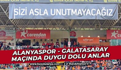 Alanyaspor – Galatasaray maçında duygu dolu anlar