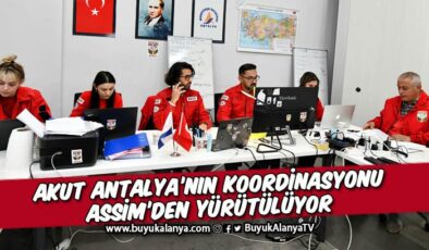 Hatay’daki AKUT Antalya’nın koordinasyonu ASSİM’den yürütülüyor