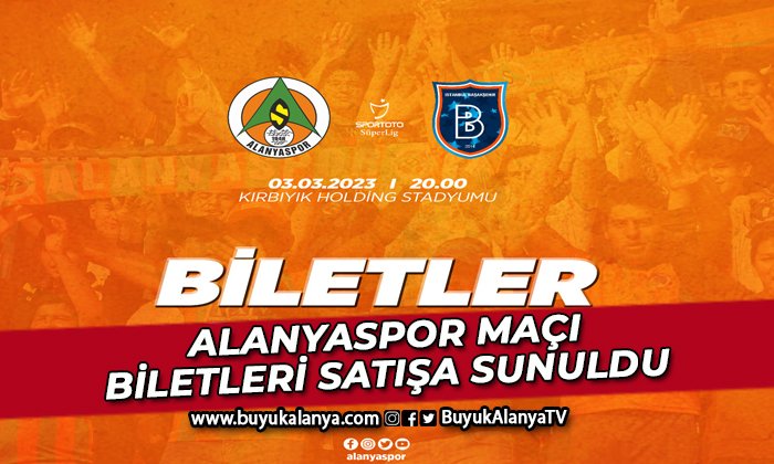 Alanyaspor – Başakşehir maçı biletleri satışa sunuldu
