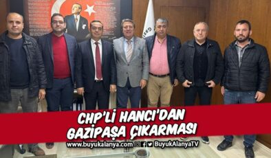 CHP Antalya Milletvekili Aday Adayı Hancı’ya Gazipaşa’da yoğun ilgi