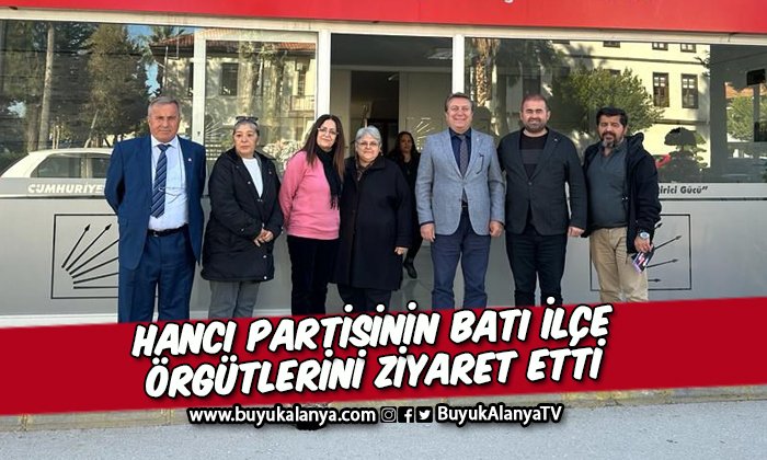 CHP Antalya Milletvekili Aday Adayı Hancı ziyaretlerini sürdürüyor