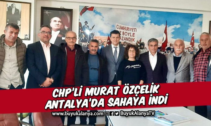 CHP Alanya’dan Murat Özçelik sahaya indi
