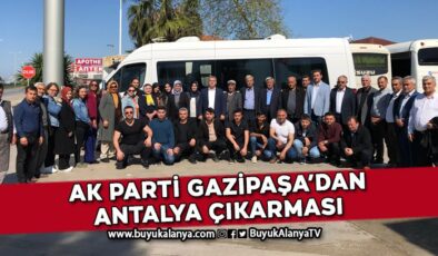 AK Parti Gazipaşa İlçe Teşkilatı Antalya’ya gitti