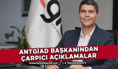 ANTGİAD Başkanı Sert: “Antalya’ya bir Alanya daha eklendi”