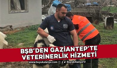 Antalya Büyükşehir Belediyesi’nden Gaziantep’te veterinerlik hizmeti