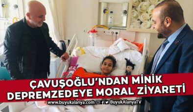 Alanyaspor Başkanı Çavuşoğlu’ndan depremzede Verde Arslan’a moral ziyareti