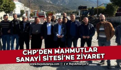 CHP Alanya Mahmutlar Sanayi esnafının sıkıntılarını dinledi
