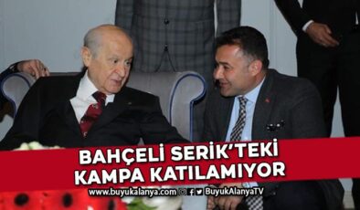 MHP Lideri Bahçeli partisinin kampına katılamıyor