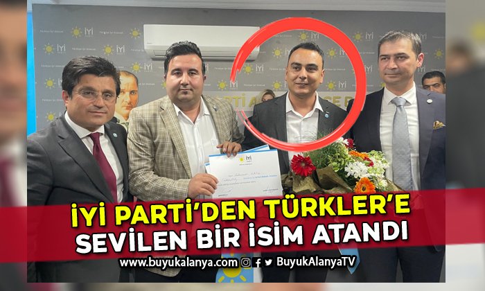 İyi Parti’nin Türkler Mahalle Başkanlığı’na sevilen isim atandı