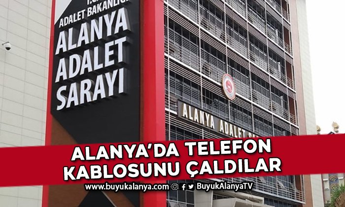 Alanya’da Türk Telekom’a ait telefon kablosu çalındı