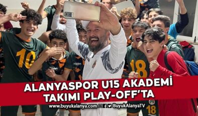 Alanyaspor U15 Akademi Takımı Play-Off’ta