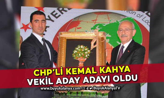 Eray Erdem’in sağ kolu Mustafa Kemal Kahya CHP’den başvurdu