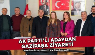 AK Parti’li milletvekili aday aday adayından Gazipaşa çıkarması