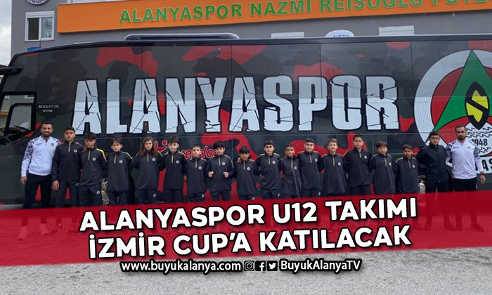 Alanyaspor U12 Takımı İzmir Cup’a katılacak