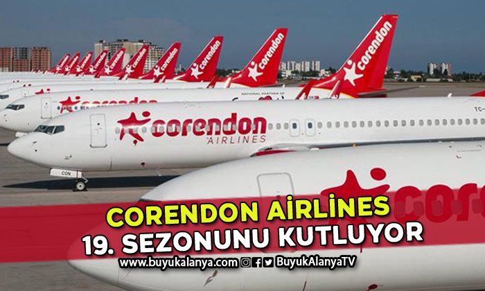 Corendon Airlines yılda 7 milyonu aşkın yolcuyu tatil noktalarına taşıyor